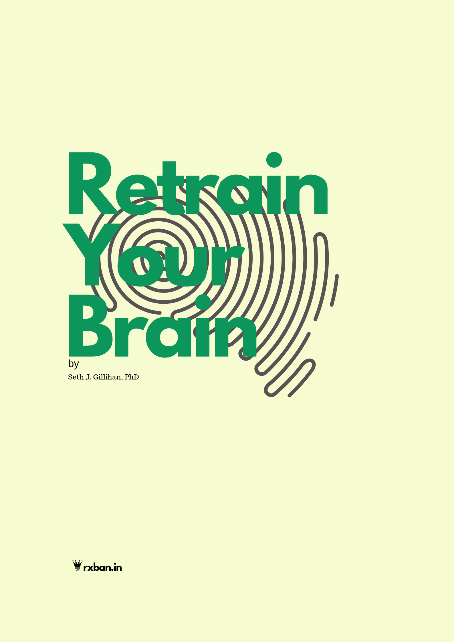 Retrain Your Brain